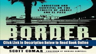 Read Border Junkies: Addiction and Survival on the Streets of Ju?rez and El Paso (Inter-America