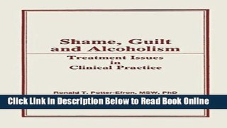 Read Shame, Guilt, and Alcoholism: Treatment Issues in Clinical Practice (Haworth Series in