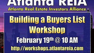 Atlanta REIA Building a Buyers List Workshop on Feb 19, 2011