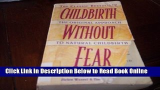 Read Childbirth Without Fear: The Original Approach to Natural Childbirth  PDF Online