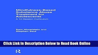 Read Mindfulness-Based Substance Abuse Treatment for Adolescents: A 12-Session Curriculum  Ebook