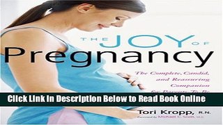 Download The Joy of Pregnancy: The Complete, Candid, and Reassuring Companion for Parents-to-Be