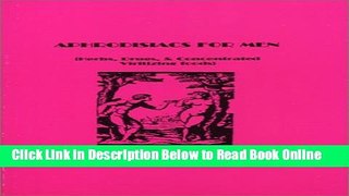 Download Aphrodisiacs for Men: Herbs, Drugs, and Concentrated Virilizing Foods  Ebook Online