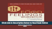 Download The Food   Feelings Workbook: A Full Course Meal on Emotional Health  PDF Free