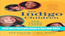 Read The Indigo Children Ten Years Later: What s Happening with the Indigo Teenagers!  Ebook Online