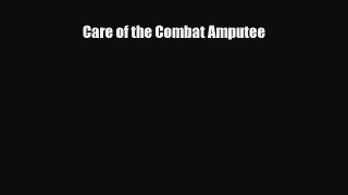 Read Care of the Combat Amputee PDF Online