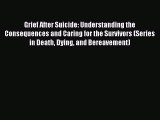[PDF] Grief After Suicide: Understanding the Consequences and Caring for the Survivors (Series