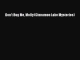 [PDF] Don't Bug Me Molly (Cinnamon Lake Mysteries) [Read] Full Ebook