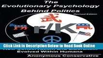 Read The Evolutionary Psychology Behind Politics: How Conservatism and Liberalism Evolved Within