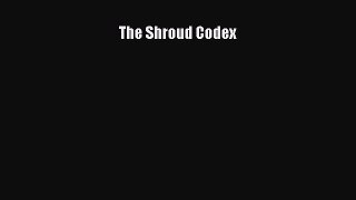 [PDF] The Shroud Codex [Download] Full Ebook