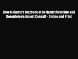 Read Brocklehurst's Textbook of Geriatric Medicine and Gerontology: Expert Consult - Online