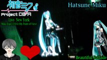 Hatsune Miku EXPO 2016 Concert- New York- Hatsune Miku- Beautiful Ballade (My Point of View)