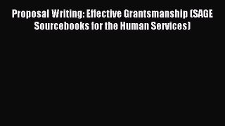 Read Proposal Writing: Effective Grantsmanship (SAGE Sourcebooks for the Human Services) ebook
