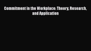 Read Commitment in the Workplace: Theory Research and Application Ebook Free