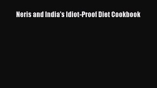 Read Neris and India's Idiot-Proof Diet Cookbook Ebook Free