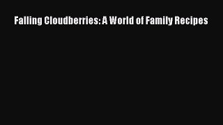 Read Falling Cloudberries: A World of Family Recipes Ebook Online