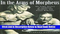 Download In the Arms of Morpheus: The Tragic History of Morphine, Laudanum and Patent Medicines