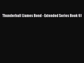 PDF Thunderball (James Bond - Extended Series Book 9)  E-Book