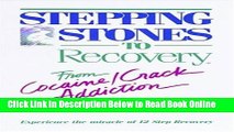 Read Stepping Stones To Recovery - From Cocaine/Crack Addiction  Ebook Online