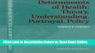 Read Determinants of Health: Theory, Understanding, Portrayal, Policy (International Library of