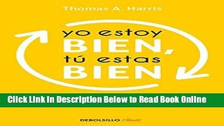 Download Yo estoy bien, tu estas bien / I m Ok, You re Ok (Spanish Edition)  Ebook Free