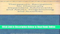 Read Therapeutic Recreation for Chemically Dependent Adolescents and Adults: Programming and