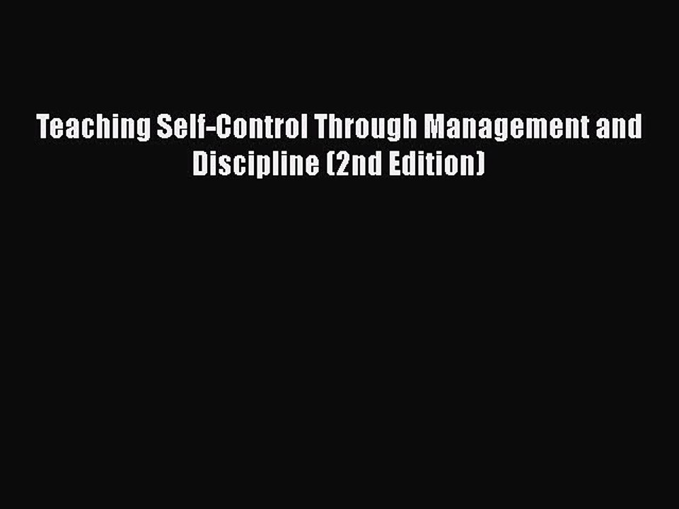 Read Books Teaching Self-Control Through Management and Discipline (2nd Edition) ebook textbooks