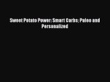Read Books Sweet Potato Power: Smart Carbs Paleo and Personalized E-Book Free