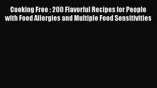 Download Books Cooking Free : 200 Flavorful Recipes for People with Food Allergies and Multiple
