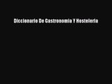 Download Diccionario De Gastronomia Y Hosteleria Ebook Free