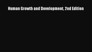 [Read] Human Growth and Development 2nd Edition ebook textbooks
