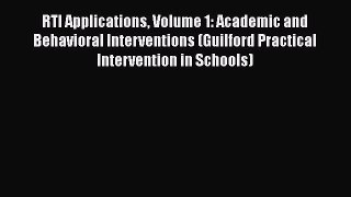 [Read] RTI Applications Volume 1: Academic and Behavioral Interventions (Guilford Practical