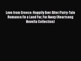 [PDF] Love from Greece: Happily Ever After/Fairy-Tale Romance/In a Land Far Far Away (Heartsong