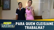 Para quem Cleisiane trabalha?