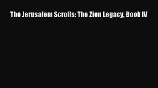 [PDF] The Jerusalem Scrolls: The Zion Legacy Book IV Download Full Ebook