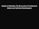 Read Books Saying Is Believing: The Necessity of Testimony in Adolescent Spiritual Development