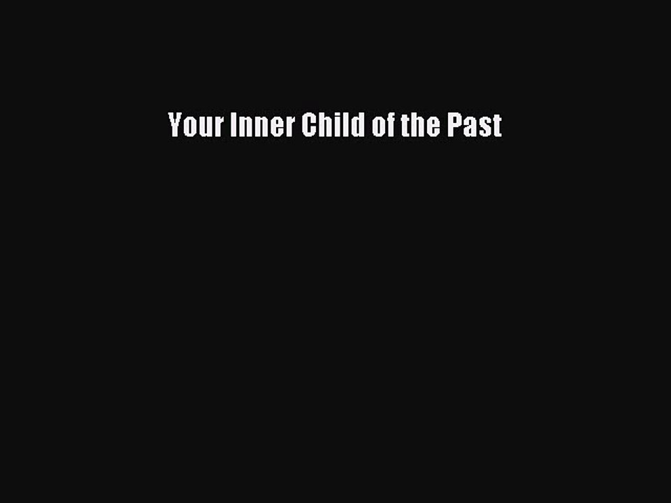 Download Books Your Inner Child of the Past E-Book Free