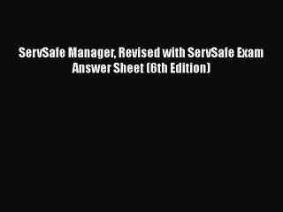 Download ServSafe Manager Revised with ServSafe Exam Answer Sheet (6th Edition)  EBook
