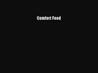 Read Comfort Food Ebook Free