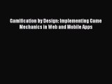 [PDF] Gamification by Design: Implementing Game Mechanics in Web and Mobile Apps Read Online