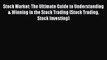 Read Stock Market: The Ultimate Guide to Understanding & Winning in the Stock Trading (Stock