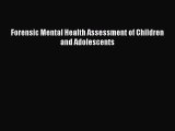 [PDF] Forensic Mental Health Assessment of Children and Adolescents Read Full Ebook