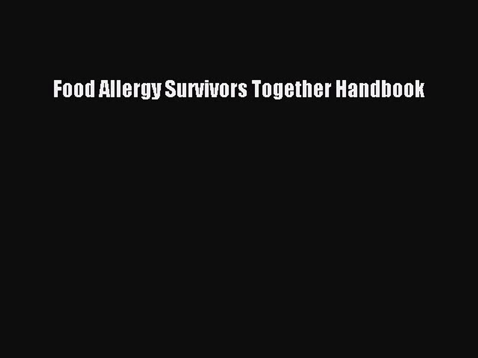 Read Books Food Allergy Survivors Together Handbook E-Book Free