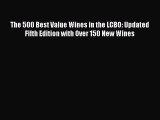 Read The 500 Best Value Wines in the LCBO: Updated Fifth Edition with Over 150 New Wines Ebook
