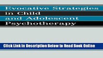 Read Evocative Strategies in Child and Adolescent Psychotherapy  PDF Online