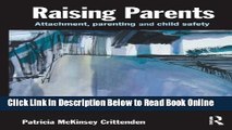 Download Raising Parents: Attachment, Parenting and Child Safety  PDF Online