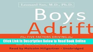 Download Boys Adrift: Factors Driving the Epidemic of Unmotivated Boys and Underachieving Young