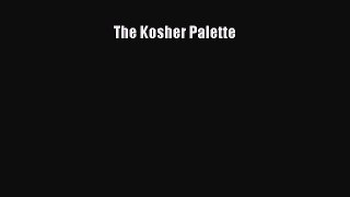 Read The Kosher Palette Ebook Free