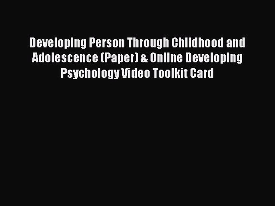 Read Books Developing Person Through Childhood and Adolescence (Paper) & Online Developing