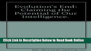 Download Evolution s End: Claiming the Potential of Our Intelligence.  Ebook Free